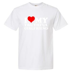 I Love My Truthful Friend Cool Gift Garment-Dyed Heavyweight T-Shirt