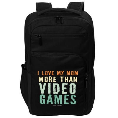 I Love My Mom More Than Video Game Retro Vinatge Gift Impact Tech Backpack