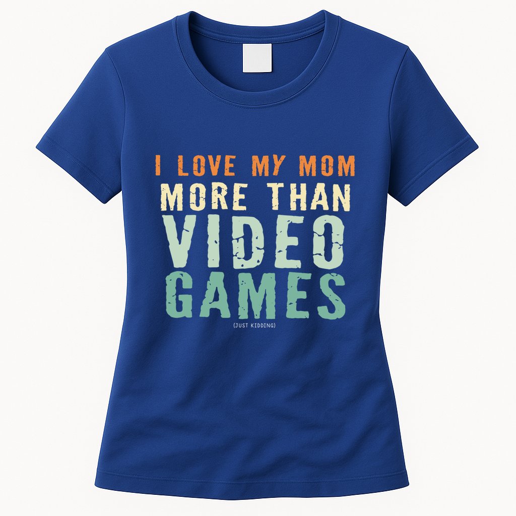 I Love My Mom More Than Video Game Retro Vinatge Gift Womens T-Shirt