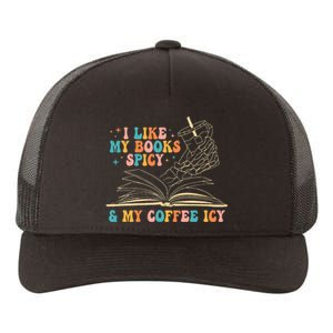 I Like My Books Spicy And My Coffee Icy Skeleton Hand Book Yupoong Adult 5-Panel Trucker Hat