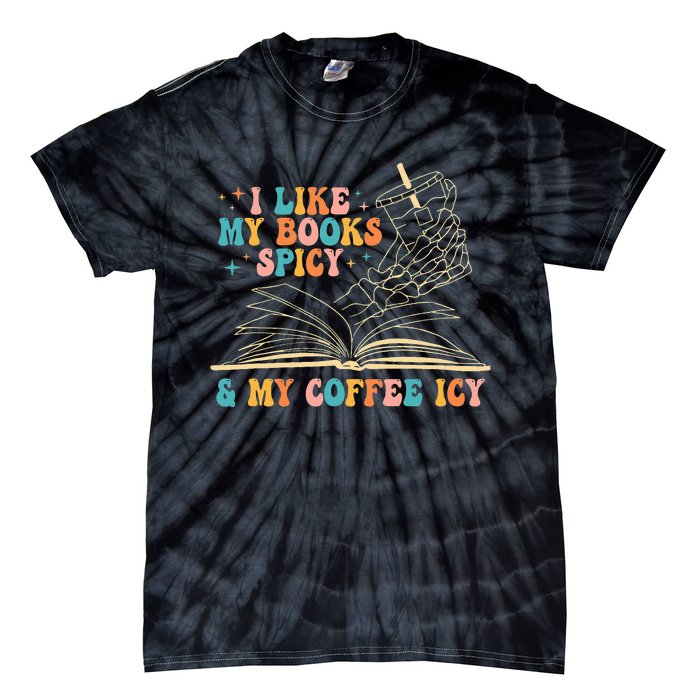 I Like My Books Spicy And My Coffee Icy Skeleton Hand Book Tie-Dye T-Shirt