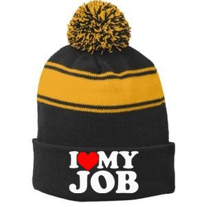 I Love My Job Stripe Pom Pom Beanie