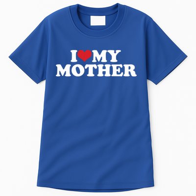 I Love My Mother Tall T-Shirt