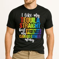 I Like My Tequila Straight But My Friends Can Go Either Way Performance Shirt