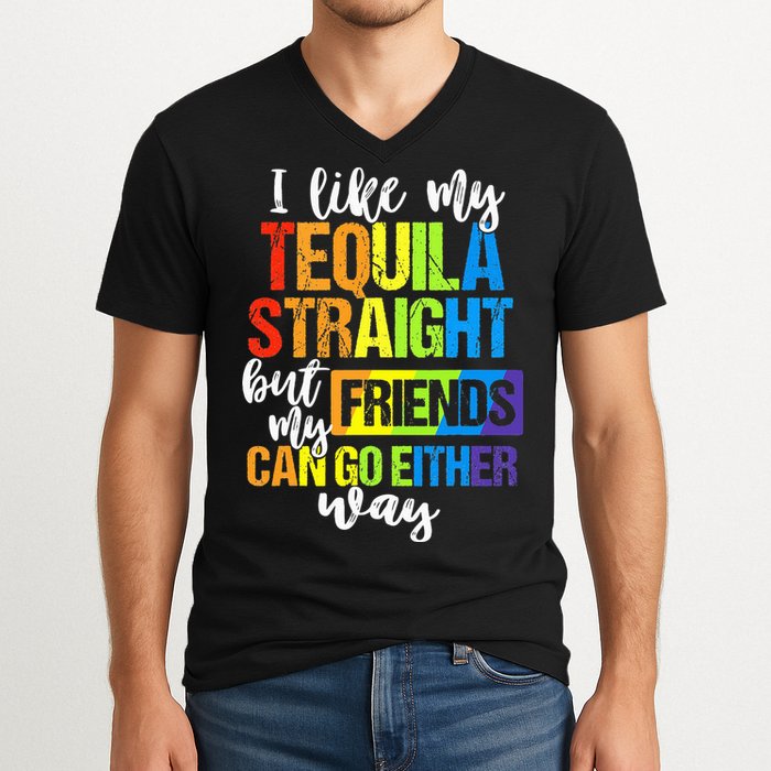 I Like My Tequila Straight But My Friends Can Go Either Way V-Neck T-Shirt