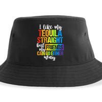 I Like My Tequila Straight But My Friends Can Go Either Way Sustainable Bucket Hat