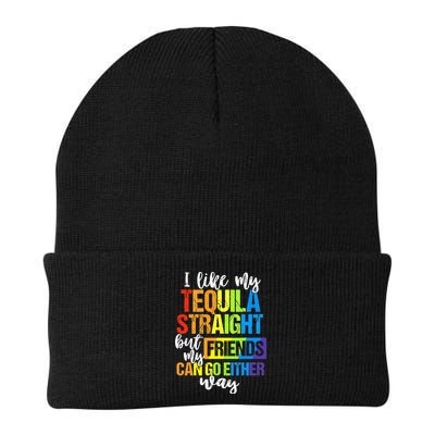 I Like My Tequila Straight But My Friends Can Go Either Way Beanie