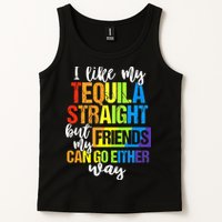 I Like My Tequila Straight But My Friends Can Go Either Way Tank Top
