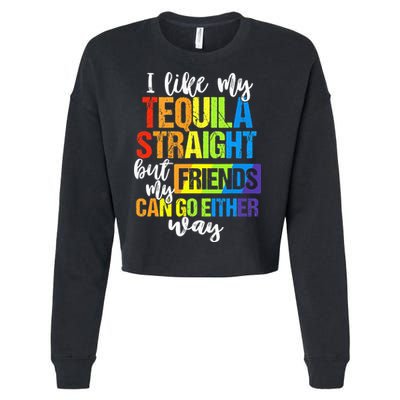 I Like My Tequila Straight But My Friends Can Go Either Way Cropped Pullover Crew