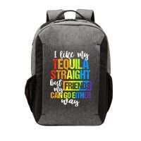 I Like My Tequila Straight But My Friends Can Go Either Way Vector Backpack