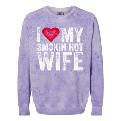 I Love My Smokin Hot Wife Red Heart Love Funny Vintage Retro Gift Colorblast Crewneck Sweatshirt