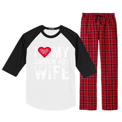 I Love My Smokin Hot Wife Red Heart Love Funny Vintage Retro Gift Raglan Sleeve Pajama Set