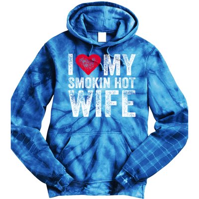 I Love My Smokin Hot Wife Red Heart Love Funny Vintage Retro Gift Tie Dye Hoodie