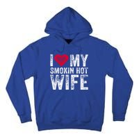 I Love My Smokin Hot Wife Red Heart Love Funny Vintage Retro Gift Tall Hoodie