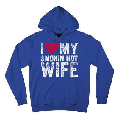 I Love My Smokin Hot Wife Red Heart Love Funny Vintage Retro Gift Tall Hoodie