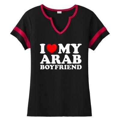 I Love My Arab Boyfriend I Heart My Hot Boyfriend Gf Ladies Halftime Notch Neck Tee