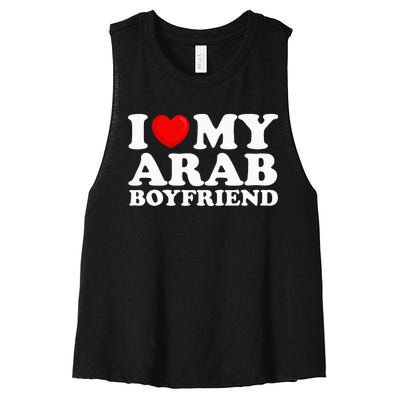 I Love My Arab Boyfriend I Heart My Hot Boyfriend Gf Women's Racerback Cropped Tank