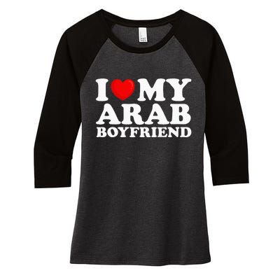 I Love My Arab Boyfriend I Heart My Hot Boyfriend Gf Women's Tri-Blend 3/4-Sleeve Raglan Shirt