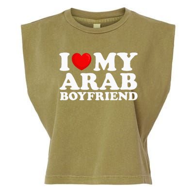 I Love My Arab Boyfriend I Heart My Hot Boyfriend Gf Garment-Dyed Women's Muscle Tee