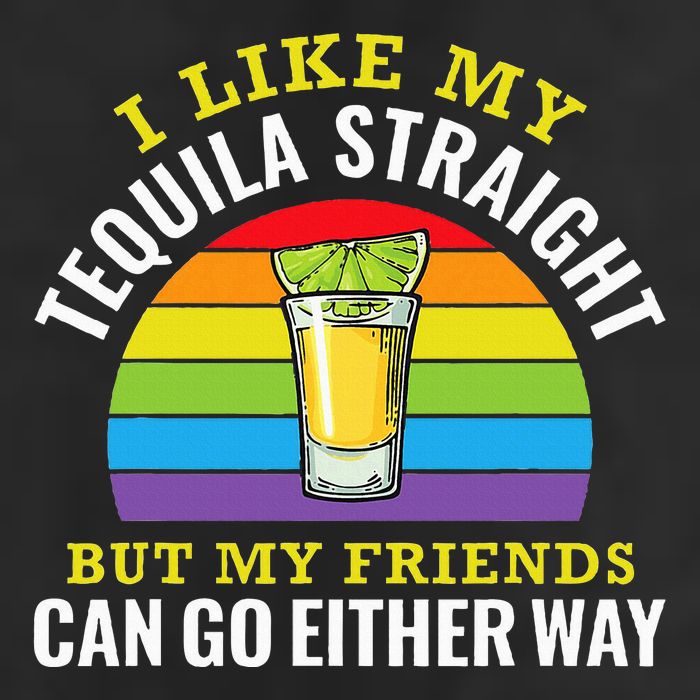 I Like My Tequila Straight But My Friends Can Go Either Way Cool Comfort Performance Bucket Hat