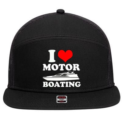 I Love Motor Boating Funny Boater 7 Panel Mesh Trucker Snapback Hat