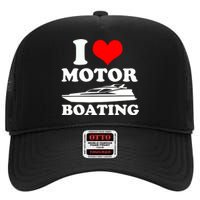 I Love Motor Boating Funny Boater High Crown Mesh Back Trucker Hat