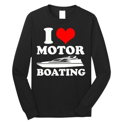 I Love Motor Boating Funny Boater Long Sleeve Shirt