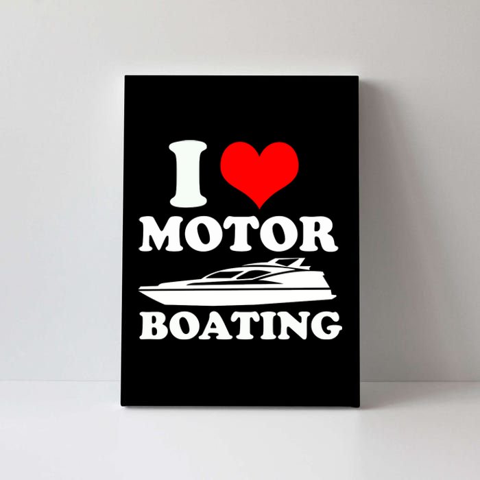 I Love Motor Boating Funny Boater Canvas