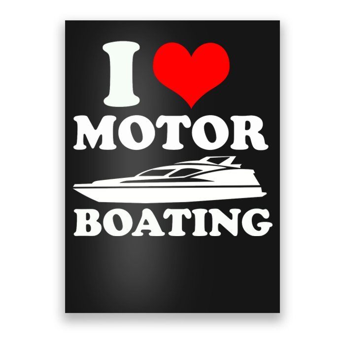 I Love Motor Boating Funny Boater Poster