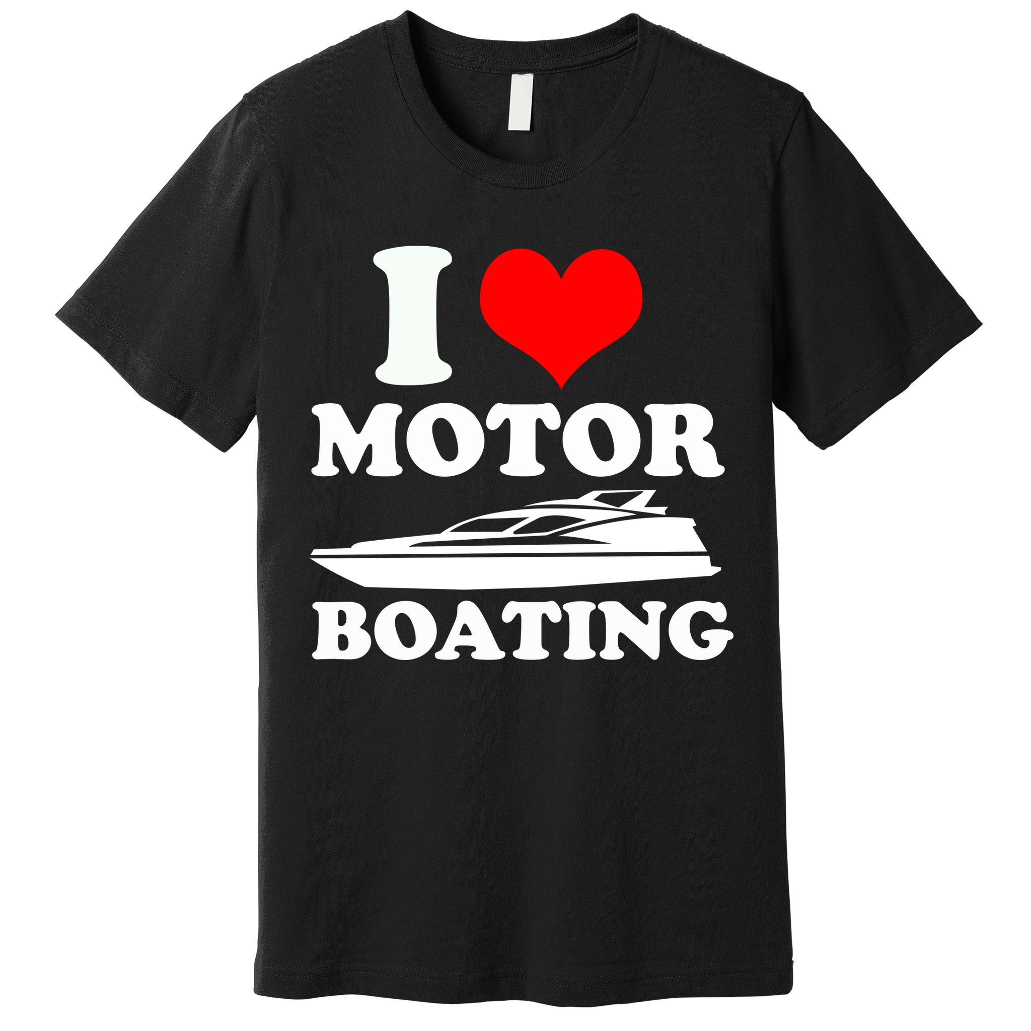 I Love Motor Boating Funny Boater Premium T-Shirt