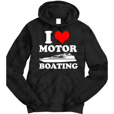 I Love Motor Boating Funny Boater Tie Dye Hoodie