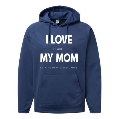 I Love My Mom Funny Sarcastic Video Games Great Gift Performance Fleece Hoodie