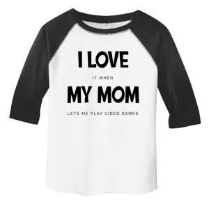 I Love My Mom Funny Sarcastic Video Games Great Gift Toddler Fine Jersey T-Shirt