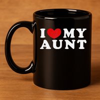 I Love My Aunt I Heart My Aunt 11oz C Handle Ceramic Mug