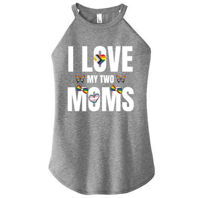 I Love My Two Moms Lesbian Lgbt Rainbow Flag Pride Month Gift Women’s Perfect Tri Rocker Tank