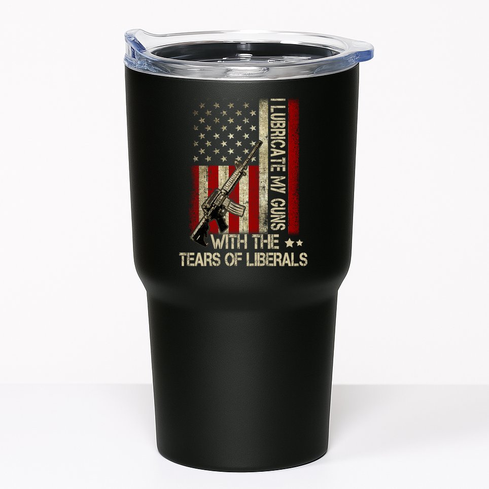 I Lubricate My Guns With The Tears Of Liberals US Flag Tumbler