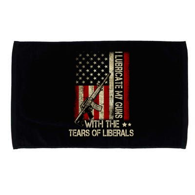 I Lubricate My Guns With The Tears Of Liberals US Flag Microfiber Hand Towel