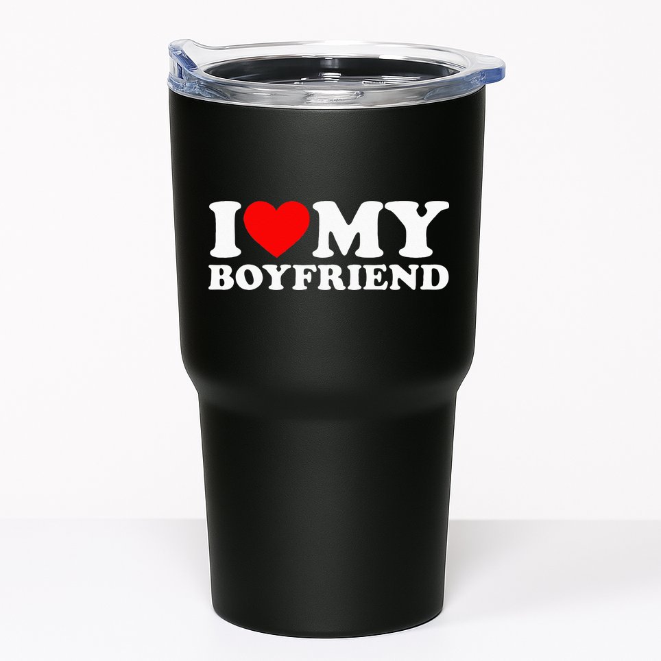 I Love My Boyfriend I Heart My Boyfriend Tumbler