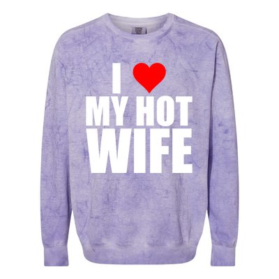 I Love My Hot Wife Love Moms Red Heart Wife Funny Husband Cute Gift Colorblast Crewneck Sweatshirt