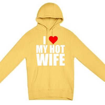 I Love My Hot Wife Love Moms Red Heart Wife Funny Husband Cute Gift Premium Pullover Hoodie