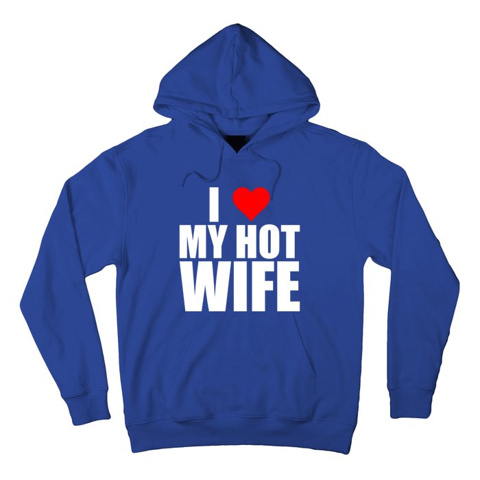 I Love My Hot Wife Love Moms Red Heart Wife Funny Husband Cute Gift Hoodie