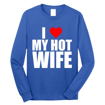 I Love My Hot Wife Love Moms Red Heart Wife Funny Husband Cute Gift Long Sleeve Shirt