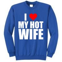 I Love My Hot Wife Love Moms Red Heart Wife Funny Husband Cute Gift Sweatshirt