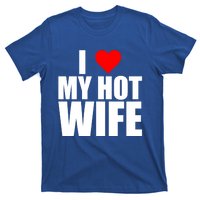 I Love My Hot Wife Love Moms Red Heart Wife Funny Husband Cute Gift T-Shirt