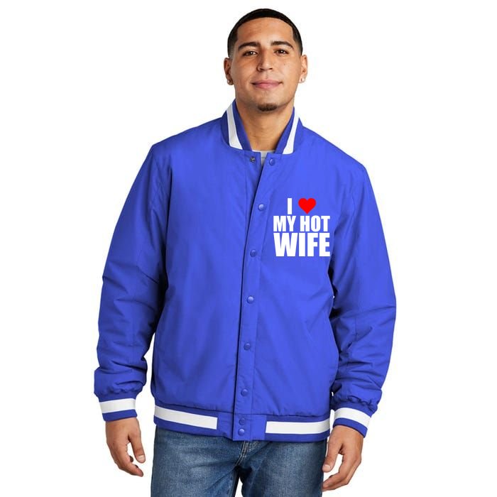 I Love My Hot Wife Love Moms Red Heart Wife Funny Husband Cute Gift Insulated Varsity Jacket