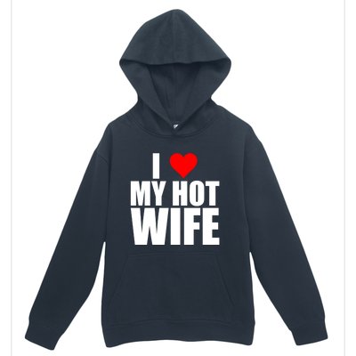 I Love My Hot Wife Love Moms Red Heart Wife Funny Husband Cute Gift Urban Pullover Hoodie