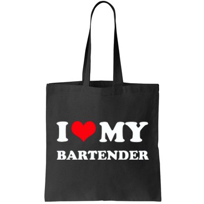 I Love My Bartender, I Heart My Bartender Tote Bag