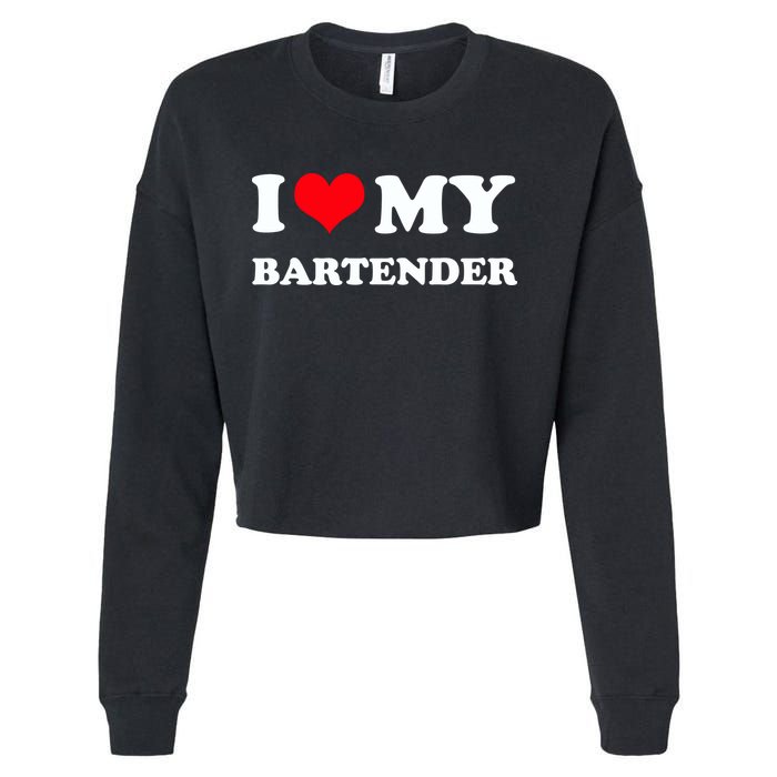 I Love My Bartender, I Heart My Bartender Cropped Pullover Crew
