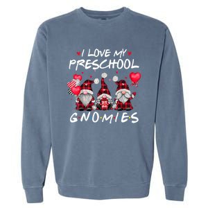 I Love My Preschool Gnomies Valentine's Day Teacher Funny Gift Meaningful Gift Garment-Dyed Sweatshirt