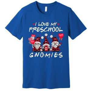 I Love My Preschool Gnomies Valentine's Day Teacher Funny Gift Meaningful Gift Premium T-Shirt